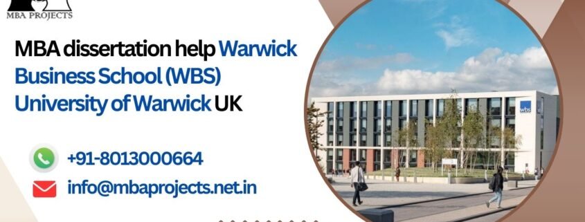 MBA dissertation help Warwick Business School (WBS) University of Warwick UK.mbaprojects.net.in
