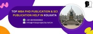 Top MBA PhD Publication & SCI Publication Help in Kolkata.mbaprojects.net.in