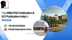 Top MBA PhD Publication & SCI Publication Help in Manipal.mbaprojects.net.in