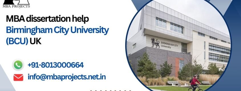 MBA dissertation help Birmingham City University (BCU) UK.mbaprojects.net.in