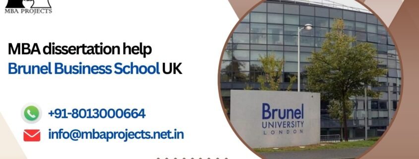 MBA dissertation help Brunel Business School UK.mbaprojects.net.in