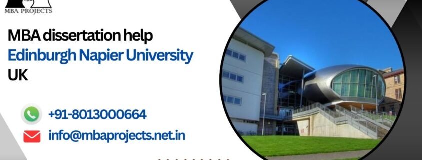 MBA dissertation help Edinburgh Napier University UK.mbaprojects.net.in