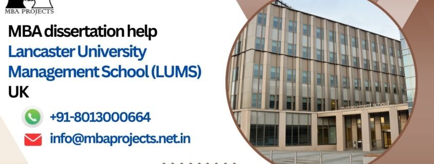 MBA dissertation help Lancaster University Management School (LUMS) UK.mbaprojects.net.in