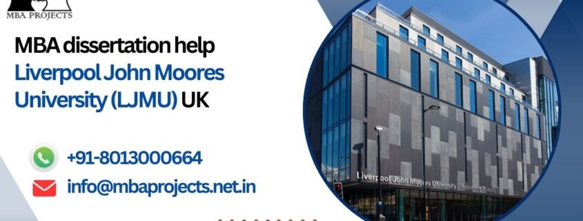 MBA dissertation help Liverpool John Moores University (LJMU) UK.mbaprojects.net.in