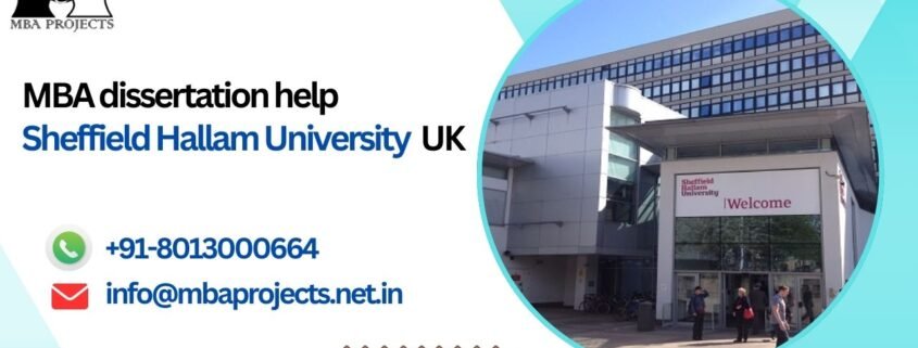 MBA dissertation help Sheffield Hallam University UK.mbaprojects.net.in