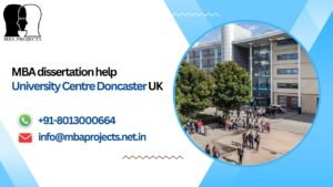 MBA dissertation help University Centre Doncaster UK.mbaprojects.net.in