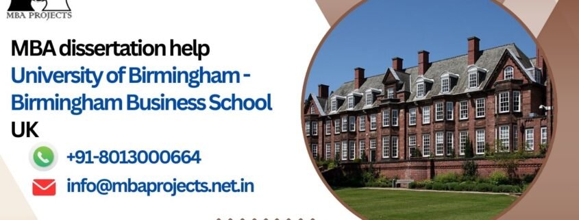 MBA dissertation help University of Birmingham - Birmingham Business School UK.mbaprojects.net.in