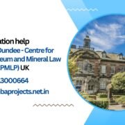 MBA dissertation help University of Dundee - Centre for Energy, Petroleum and Mineral Law and Policy (CEPMLP) UK.mbaprojects.net.in