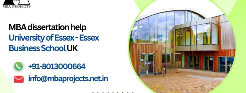 MBA dissertation help University of Essex - Essex Business School UK.mbaprojects.net.in