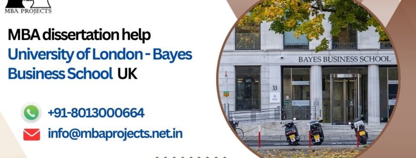 MBA dissertation help University of London - Bayes Business School UK.mbaprojects.net.in