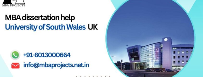 MBA dissertation help University of South Wales UK.mbaprojects.net.in