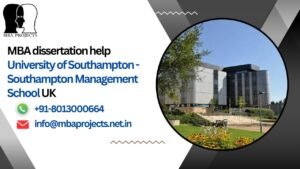 MBA dissertation help University of Southampton - Southampton Management School UK.mbaprojects.net.in