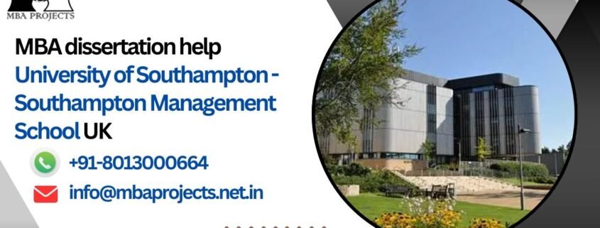 MBA dissertation help University of Southampton - Southampton Management School UK.mbaprojects.net.in