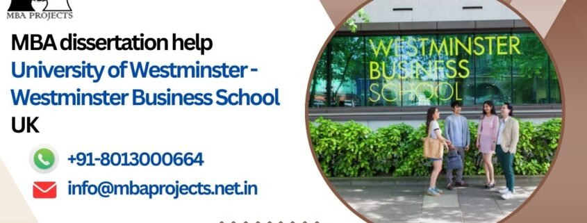 MBA dissertation help University of Westminster - Westminster Business School UK.mbaprojects.net.in