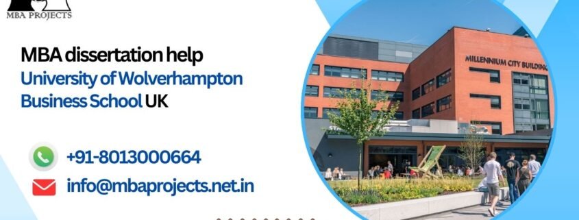 MBA dissertation help University of Wolverhampton Business School UK.mbaprojects.net.in