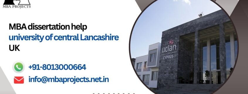 MBA dissertation help university of central lancashire UK.mbaprojects.net.in