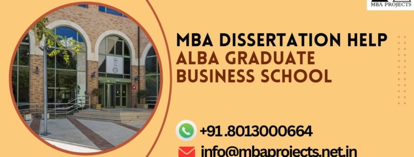 MBA dissertation help ALBA Graduate Business School.mbaprojects.net.in