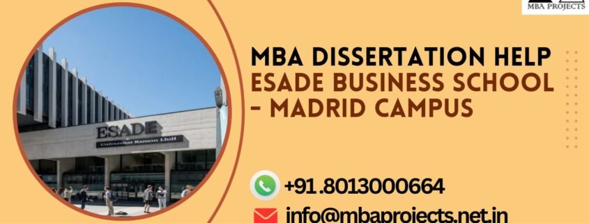 MBA dissertation help ESADE Business School - Madrid Campus.mbaprojects.net.in