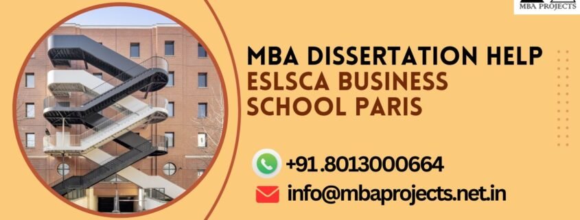 MBA dissertation help ESLSCA Business School Paris.mbaprojects.net.in