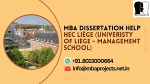 MBA dissertation help HEC Liège (Univeristy of Liège - Management School).mbaprojects.net.in