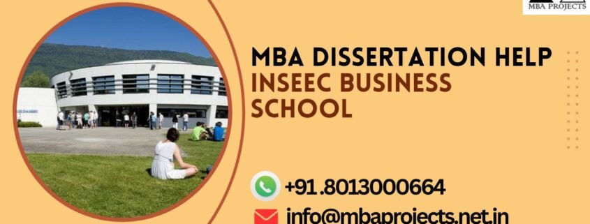 MBA dissertation help INSEEC Business School.mbaprojects.net.in