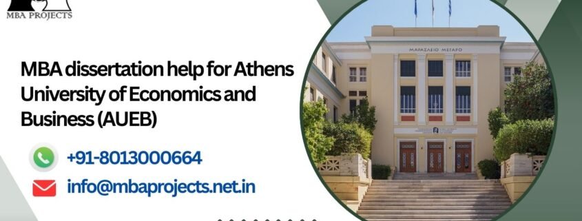 MBA dissertation help for Athens University of Economics and Business (AUEB).mbaprojects.net.in