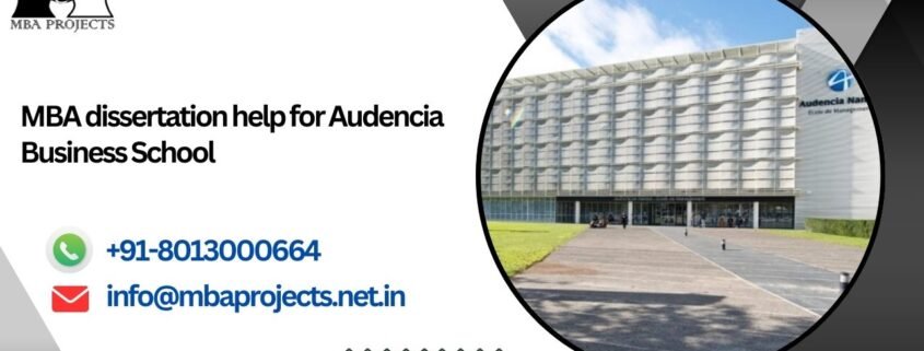 MBA dissertation help for Audencia Business School.mbaprojects.net.in