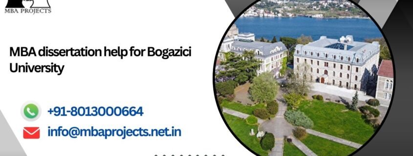 MBA dissertation help for Bogazici University.mbaprojects.net.in