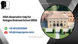 MBA dissertation help for Bologna Business School (BBS).mbaprojects.net.in