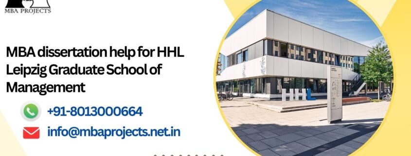 MBA dissertation help for HHL Leipzig Graduate School of Management.mbaprojects.net.in