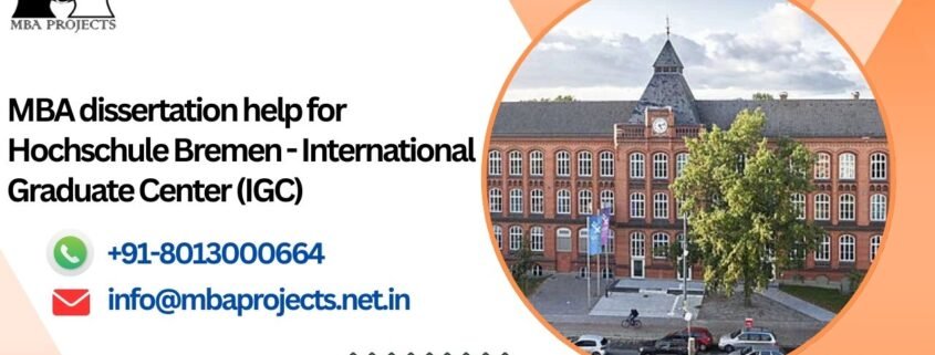 MBA dissertation help for Hochschule Bremen - International Graduate Center (IGC).mbaprojects.net.in