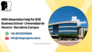 MBA dissertation help for IESE Business School - Universidad de Navarra - Barcelona Campus.mbaprojects.net.in