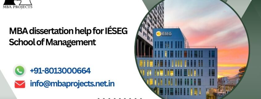 MBA dissertation help for IÉSEG School of Management.mbaprojects.net.in