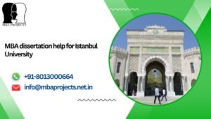 MBA dissertation help for Istanbul University.mbaprojects.net.in