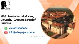 MBA dissertation help for Koç University - Graduate School of Business.mbaprojects.net.in