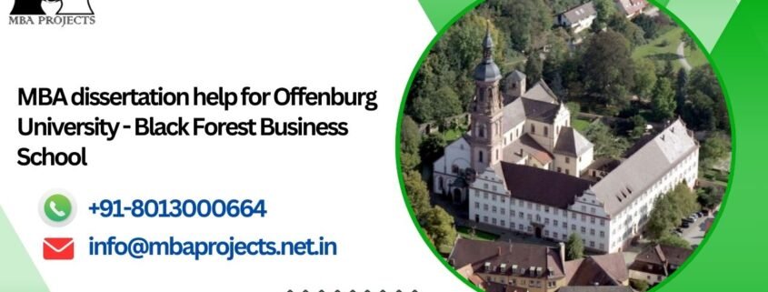 MBA dissertation help for Offenburg University - Black Forest Business School.mbaprojects.net.in