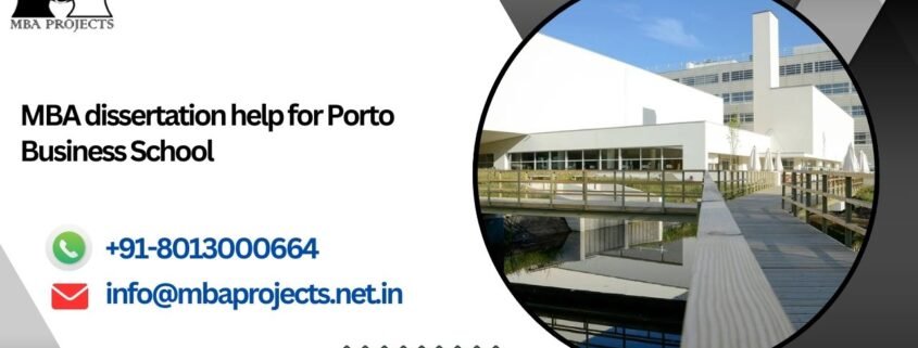 MBA dissertation help for Porto Business School.mbaprojects.net.in