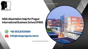 MBA dissertation help for Prague International Business School (PIBS).mbaprojects.net.in