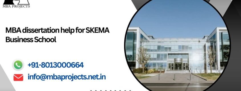 MBA dissertation help for SKEMA Business School.mbaprojects.net.in