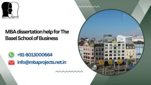 MBA dissertation help for The Basel School of Business.mbaprojects.net.in