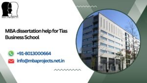 MBA dissertation help for Tias Business School.mbaprojects.net.in