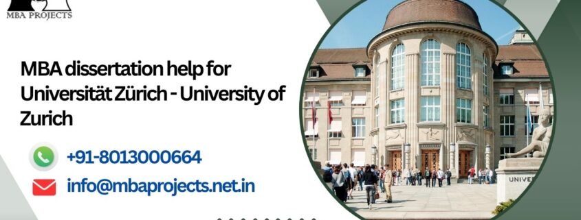 MBA dissertation help for Universität Zürich - University of Zurich.mbaprojects.net.in