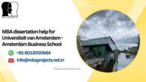 MBA dissertation help for Universiteit van Amsterdam - Amsterdam Business School.mbaprojects.net.in