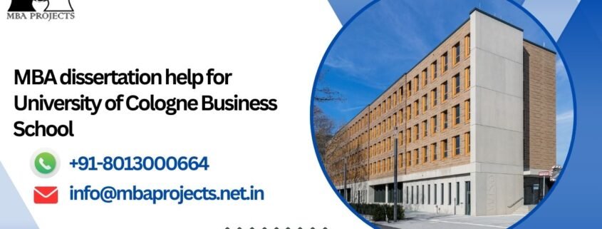 MBA dissertation help for University of Cologne Business School.mbaprojects.net.in