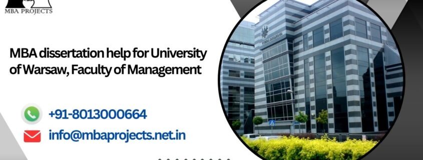 MBA dissertation help for University of Warsaw, Faculty of Management.mbaprojects.net.in