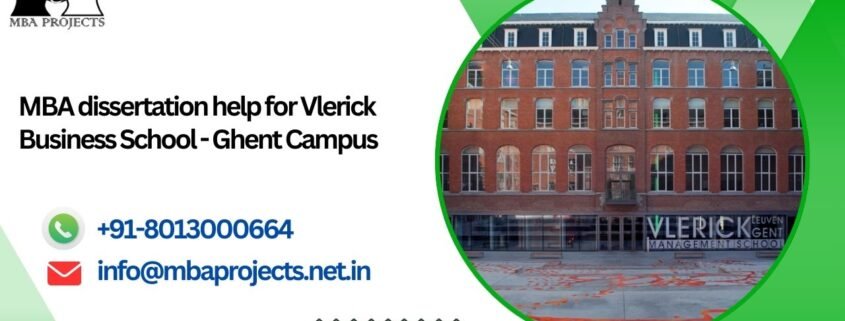 MBA dissertation help for Vlerick Business School - Ghent Campus.mbaprojects.net.in