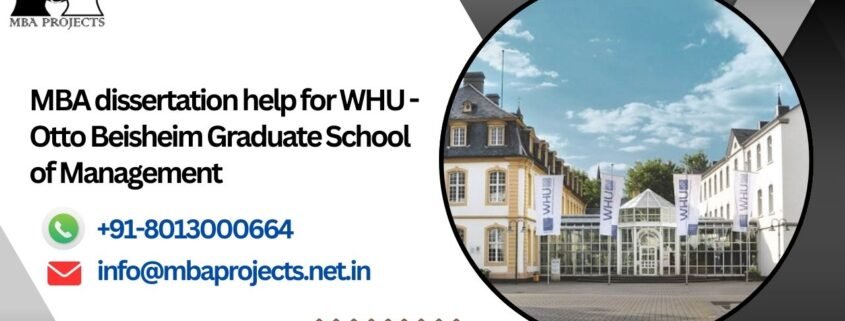 MBA dissertation help for WHU - Otto Beisheim Graduate School of Management.mbaprojects.net.in