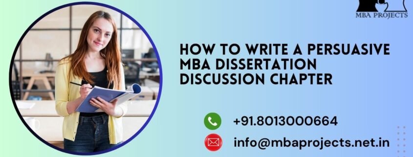 How to Write a Persuasive MBA Dissertation Discussion Chapter