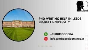 PhD writing help in Leeds Beckett university.mbaprojects.net.in