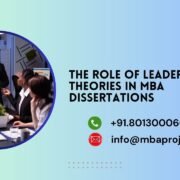 The Role of Leadership Theories in MBA Dissertations